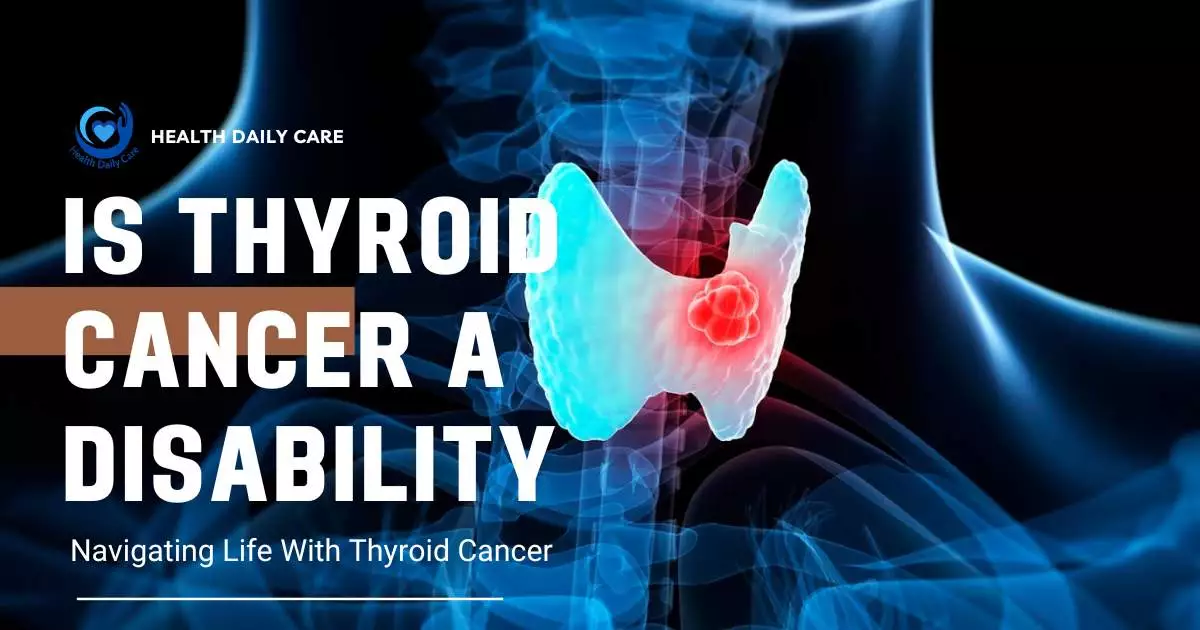 is-thyroid-cancer-a-disability