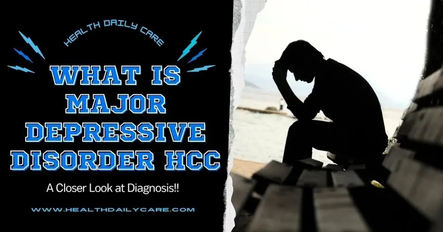 what-is-major-depressive-disorder-hcc