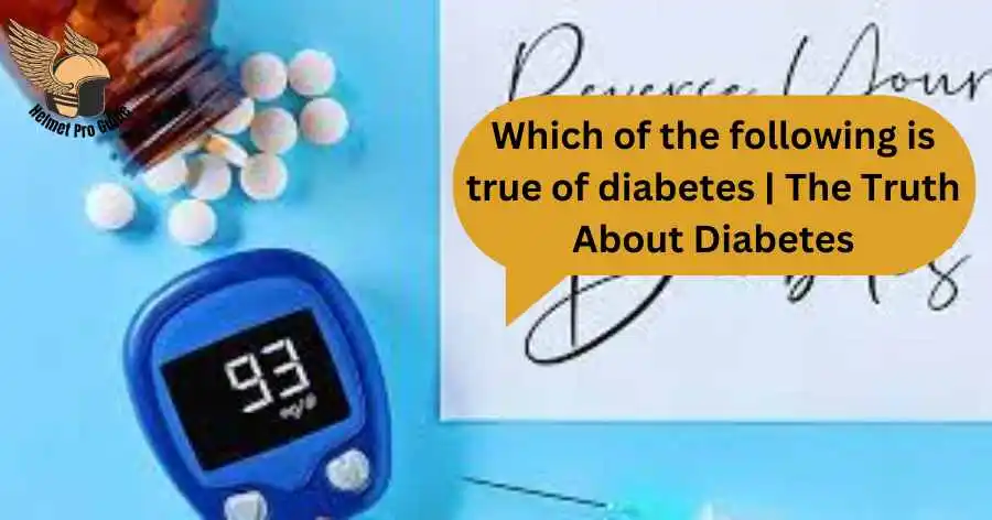 Which of the following is true of diabetes