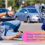 Does health insurance cover motorcycle accident injuries